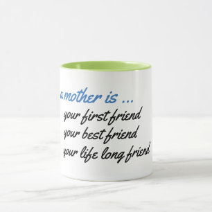 A Mother Is Your Best Friend Mug - Cute!