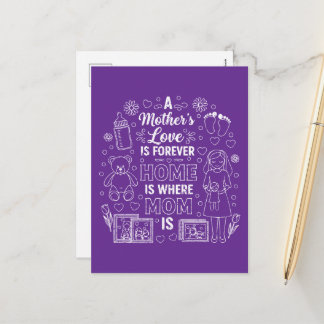 A Mother’s Love Is Forever & Home Is Where Mom Is Holiday Postcard