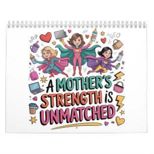A Mother’s Strength Is Unmatched Calendar