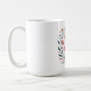 A Mother's Belief Makes Miracles Happen Coffee Mug