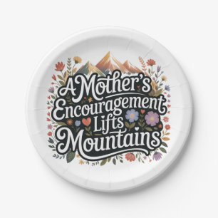 A Mother's Encouragement Lifts Mountains Paper Plate
