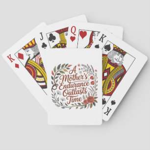 A Mother's Endurance Outlasts Time Playing Cards