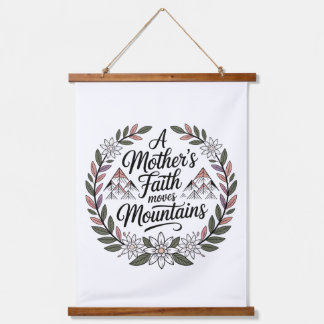 A Mother's Faith Moves Mountains Hanging Tapestry