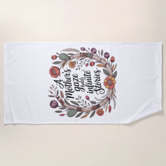 A Mother's Gaze Holds Infinite Stories Beach Towel