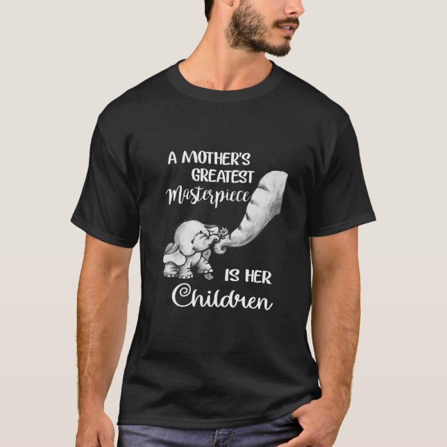 A Mother's Greatest Masterpiece Is Her Children Mo T-Shirt (Front)