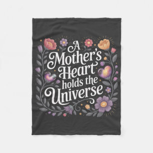 A Mother's Heart Holds The Universe Fleece Blanket