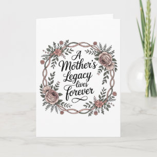 A Mother's Legacy Lives Forever Card