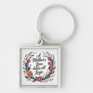 A Mother's Love Defies All Logic Keychain