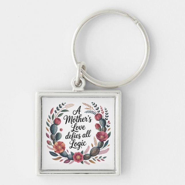 A Mother's Love Defies All Logic Keychain (Front)