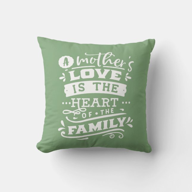 A Mother's Love Hand-Lettered Soft Green For Mom  Throw Pillow (Front)