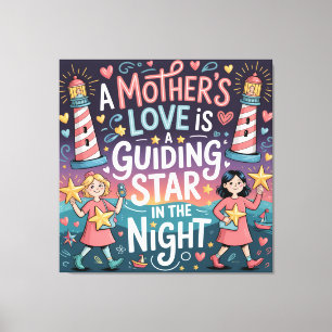A Mother's Love Is A Guiding Star In The Night Canvas Print