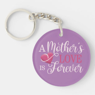 A Mother's Love is Forever Quote Keychain