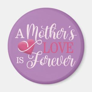 A Mother's Love is Forever Quote   Magnet
