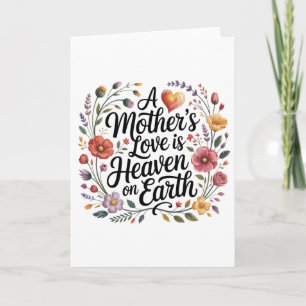 A Mother's Love Is Heaven On Earth Holiday Card