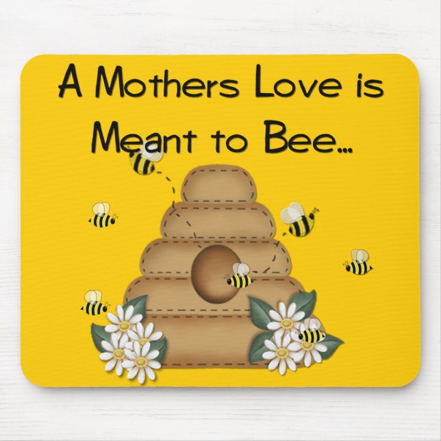 A Mother's Love is Meant to Bee Mousepad (Front)