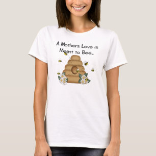 A Mother's Love is Meant to Bee Tee