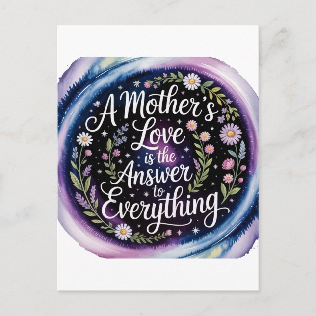 A Mother's Love Is The Answer To Everything Postcard (Front)