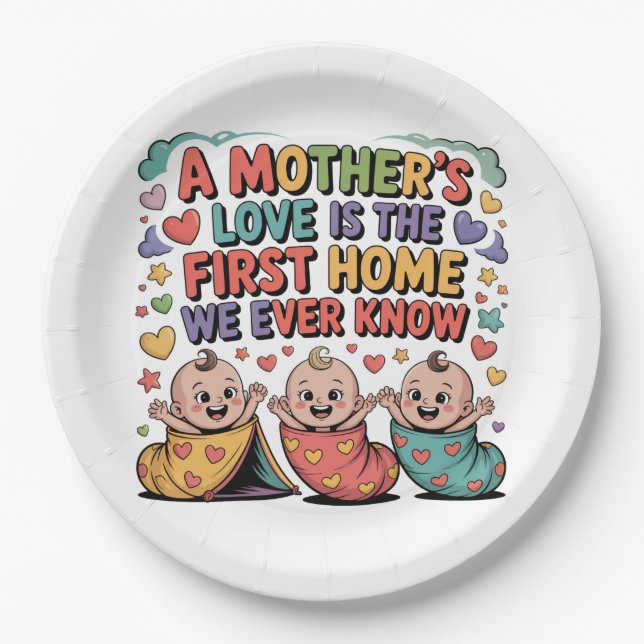 A Mother's Love Is The First Home We Ever Know Paper Plate (Front)