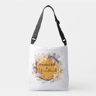 A Mother's Love Is Unconditional Crossbody Bag