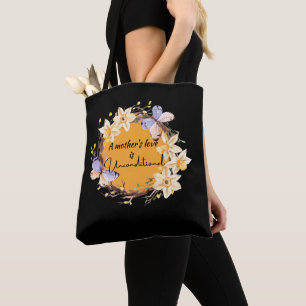 A Mother's Love Is Unconditional Tote Bag