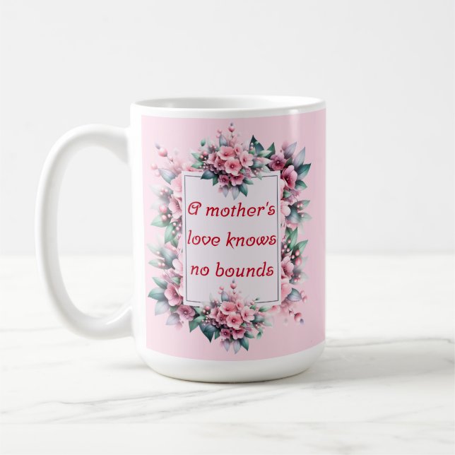 A mother's love knows no bounds coffee mug (Left)