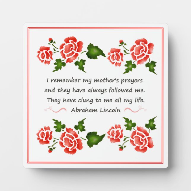 A Mother's Prayers Quote by Abraham Lincoln Plaque (Front)