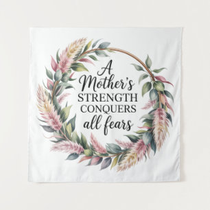 A Mother's Strength Conquers All Fears Tapestry