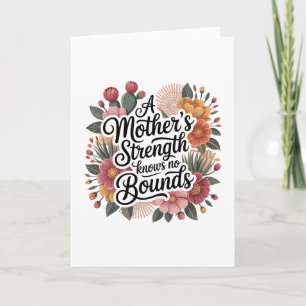 A Mother's Strength Knows No Bounds Card