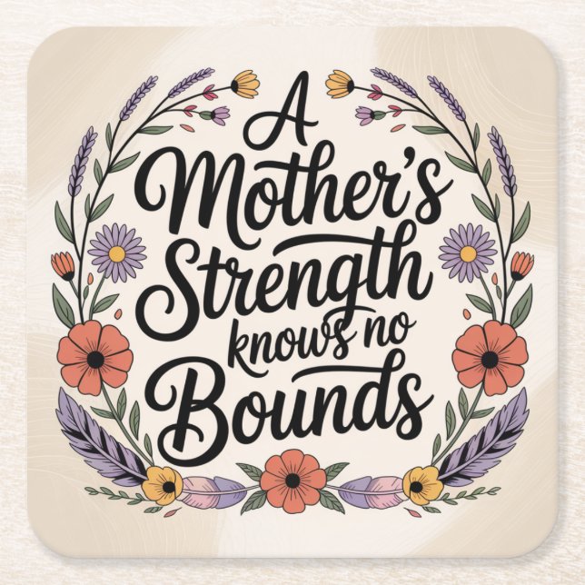 A Mother's Strength Knows No Bounds Square Paper Coaster (Front)