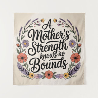 A Mother's Strength Knows No Bounds Tapestry