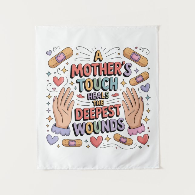 A Mother's Touch Heals The Deepest Wounds Tapestry (Front)