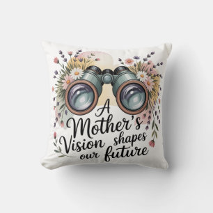 A Mother's Vision Shapes Our Future Throw Pillow