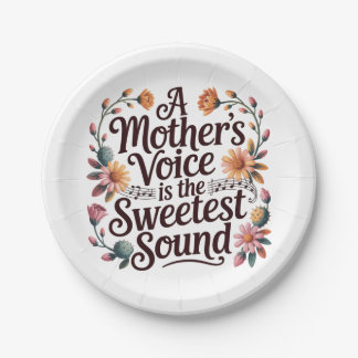 A Mother's Voice Is The Sweetest Sound Paper Plate