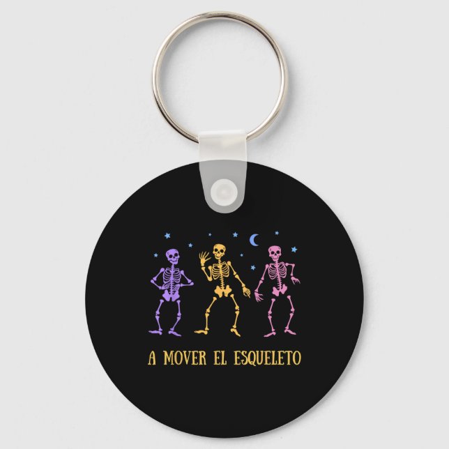 A Mover El Esqueleto Funny Spanish Halloween  Keychain (Front)
