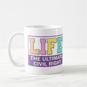 A mug for sharing your pro-life beliefs.