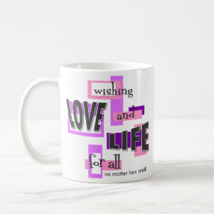 A mug to promote life.