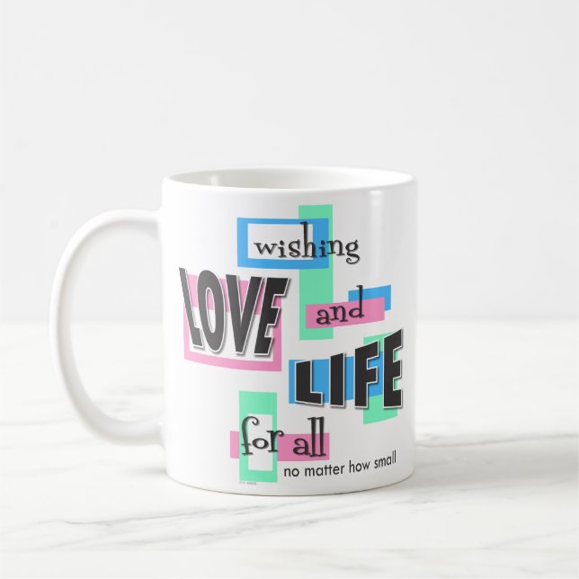 A mug to promote life. (Left)