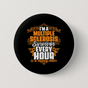 A Multiple Sclerosis Survivor Support Ms Awareness 2 Inch Round Button