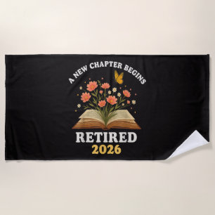A New Chapter Begins Retired 2026 Beach Towel