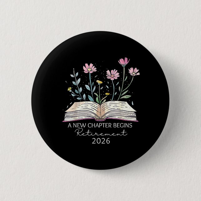 A New Chapter Begins Retirement Last Day of School 2 Inch Round Button (Front)