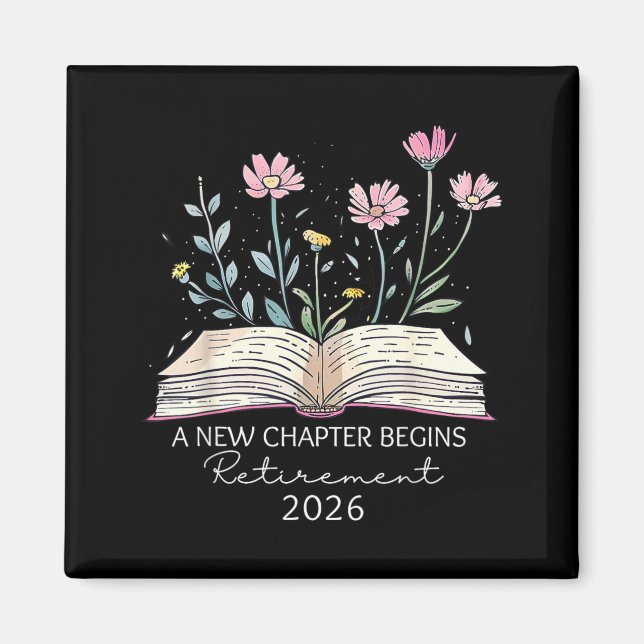 A New Chapter Begins Retirement Last Day of School Magnet (Front)