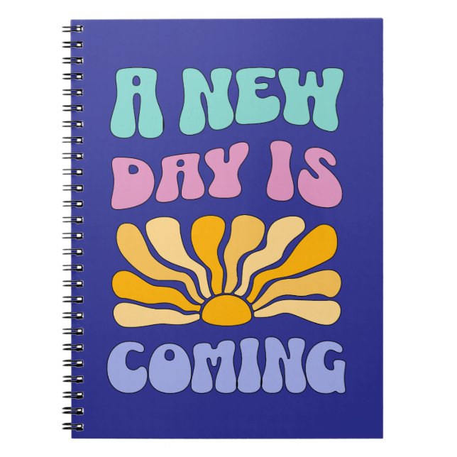 A New Day is Coming Notebook (Front)
