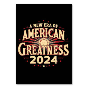 A New Era of American Greatness 2024 Trump Won  Table Number