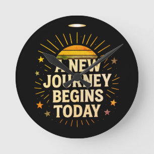 A New Journey Begins Today – Inspirational T-Shirt Round Clock
