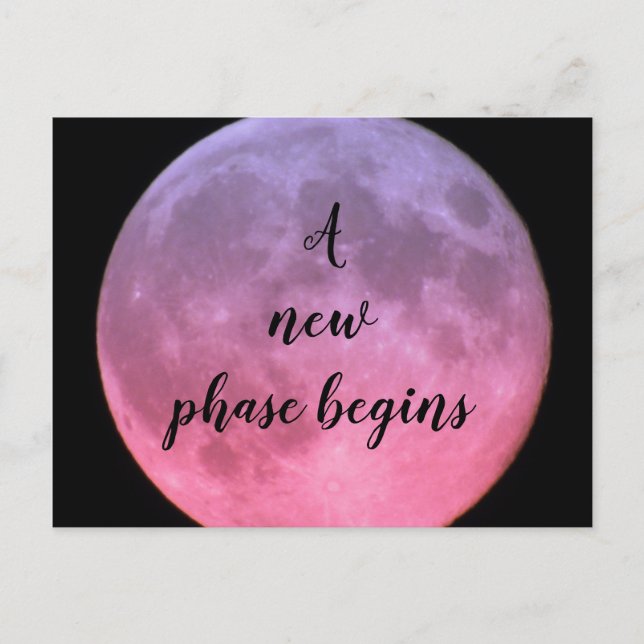 A new phase begins pink moon postcard (Front)