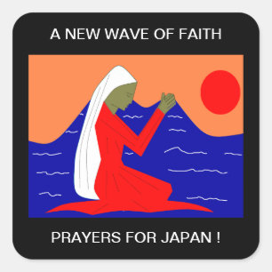 A NEW WAVE OF FAITH PRAYERS FOR JAPAN SQUARE STICKER