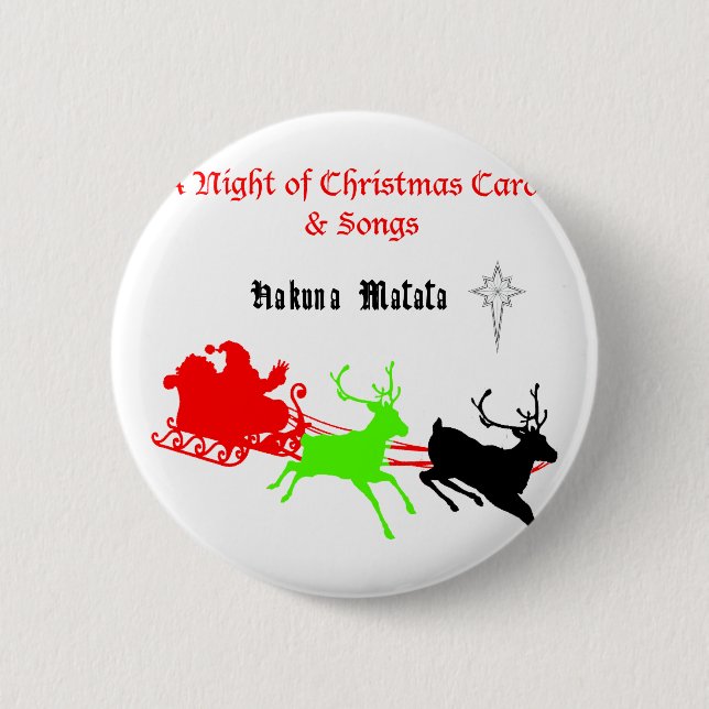 A Night of Christmas Carols and Songs Hakunamatata 2 Inch Round Button (Front)