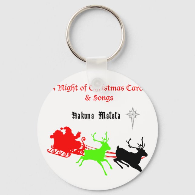 A Night of Christmas Carols and Songs Hakunamatata Keychain (Front)