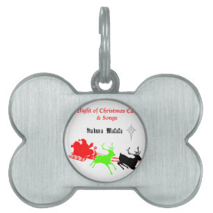 A Night of Christmas Carols and Songs Hakunamatata Pet Name Tag