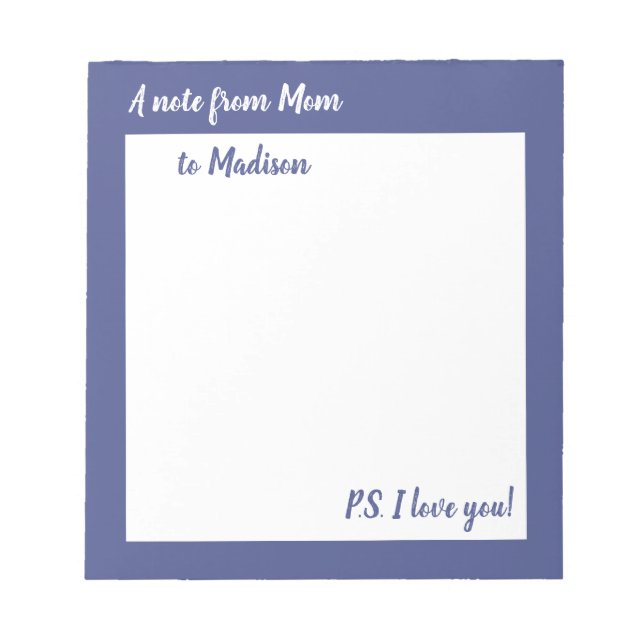 A note from Mom for daughter or son notepad (Front)